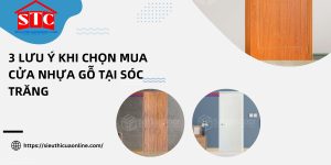 3 lưu ý khi chọn mua cửa nhựa gỗ tại Sóc Trăng