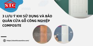 3 lưu ý khi sử dụng và bảo quản cửa gỗ công nghiệp composite