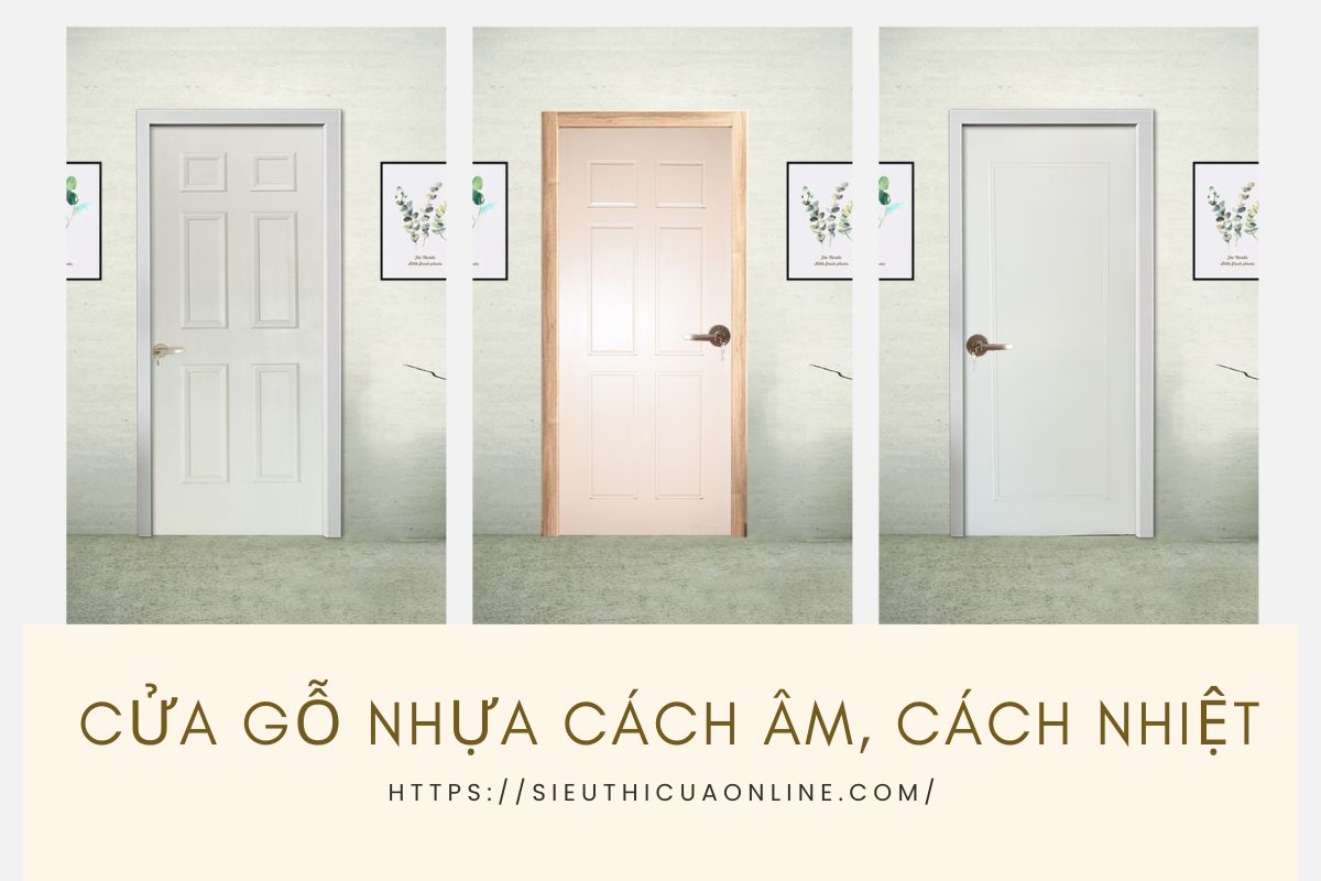 Cửa gỗ nhựa cách âm, cách nhiệt.