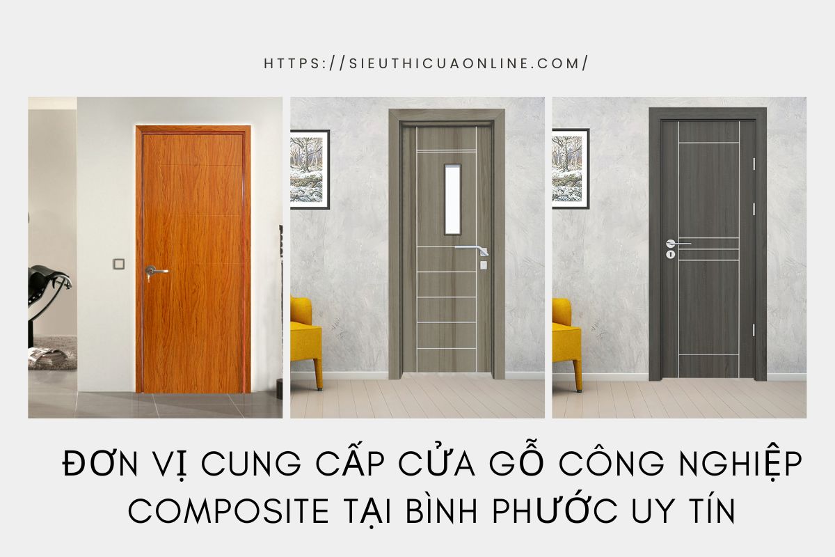 SaiGonDoor là đơn vị cung cấp cửa gỗ công nghiệp composite tại Bình Phước uy tín.