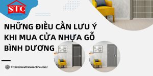 Những điều cần lưu ý khi mua cửa nhựa gỗ Bình Dương