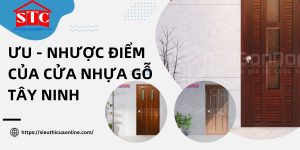 Ưu - nhược điểm của cửa nhựa gỗ Tây Ninh