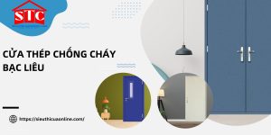 Báo giá cửa thép chống cháy Bạc Liêu an toàn, đã kiểm định