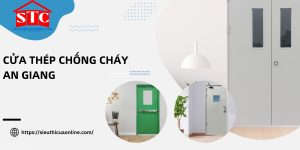 Cửa thép chống cháy An Giang: Tiêu chuẩn và phân loại