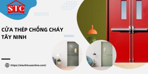 Cửa thép chống cháy Tây Ninh - Mẫu cửa đẹp, mới nhất