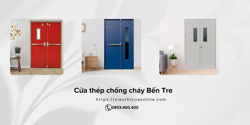 Mẫu cửa thép chống cháy Bến Tre đẹp, hiện đại được nhiều người yêu thích